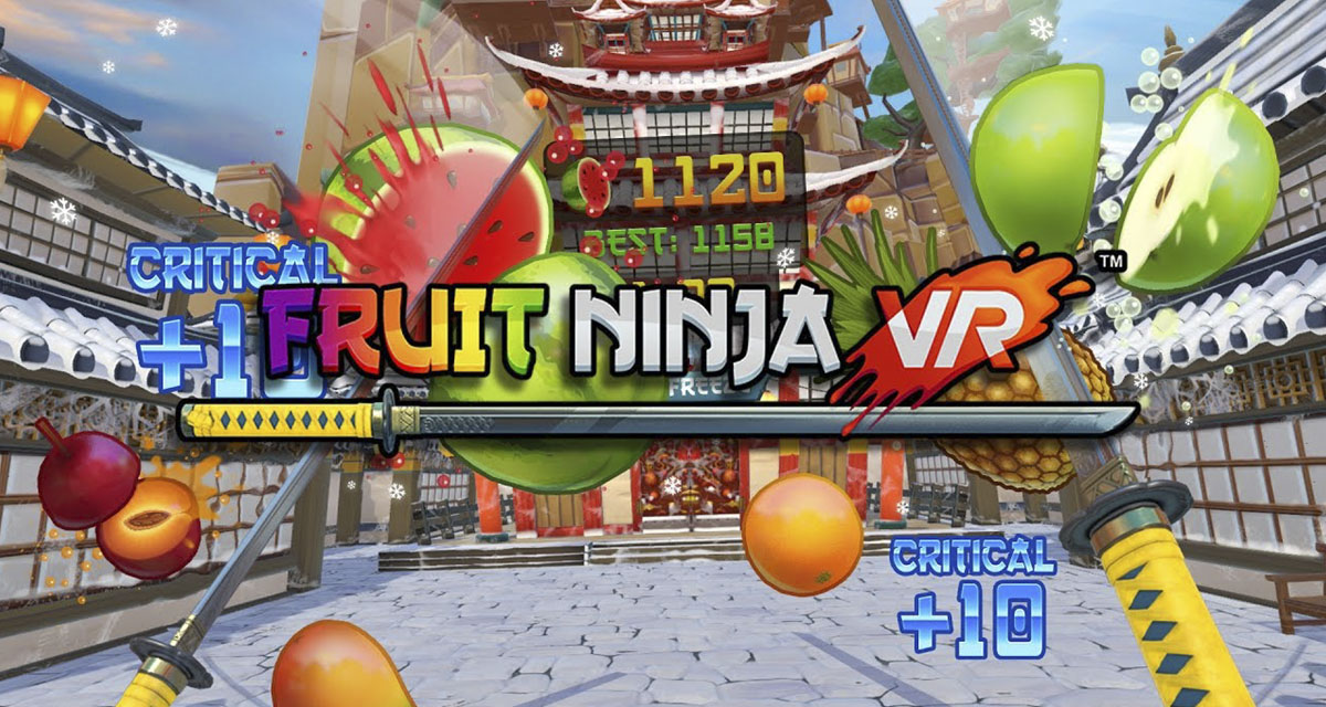 Fruit Ninja VR