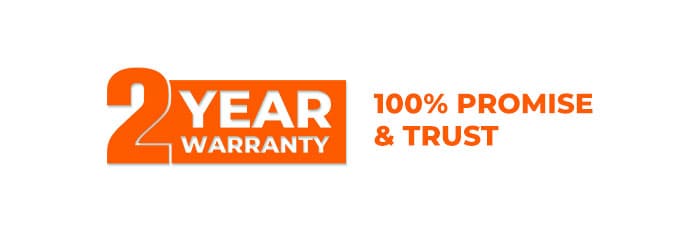 100% PROMISE & TRUST WITH 2 YEARS WARRANTY